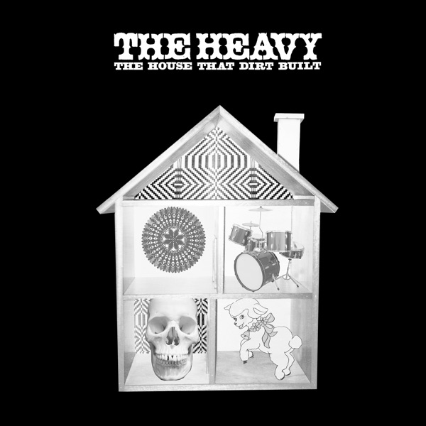 cover album art of the heavy's  - the house that dirt built